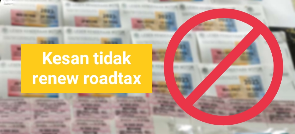 kesan tidak renew roadtax