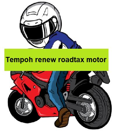 tempoh renew roadtax motor
